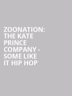 ZooNation: The Kate Prince Company - Some Like It Hip Hop at Peacock Theatre